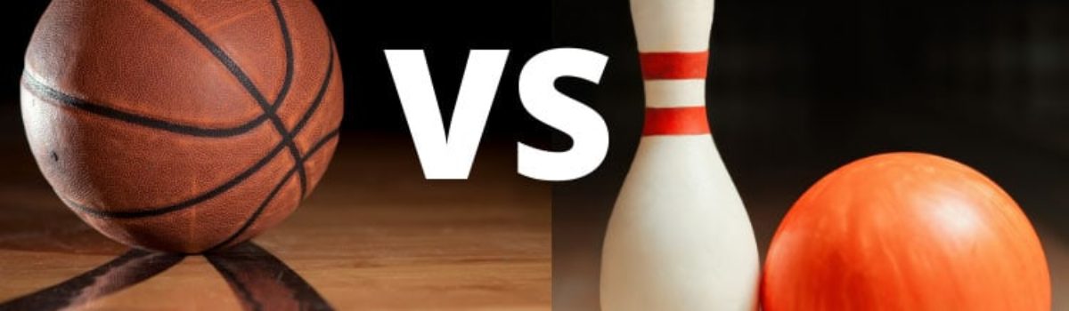 Bowling Ball VS Basket Ball – Know The Differences